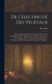 De L'électricité Des Végétaux