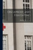 On Leprosy and Fish Eating