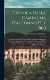 Cronica Della Campagna D'autunno Del 1860