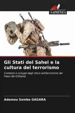 Gli Stati del Sahel e la cultura del terrorismo - Gagara, Adamou Samba