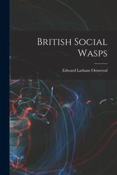 British Social Wasps - Ormerod, Edward Latham