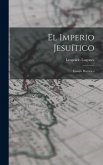 El Imperio Jesuítico: Ensayo Histórico