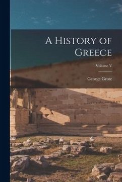 A History of Greece; Volume V - Grote, George