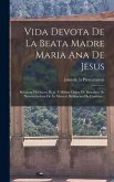 Vida Devota De La Beata Madre Maria Ana De Jesus