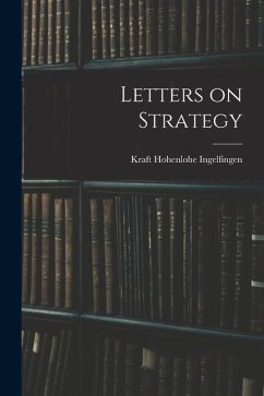 Letters on Strategy - Ingelfingen, Kraft Hohenlohe