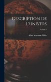 Description de l'univers; Volume 1