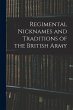 Regimental Nicknames and Traditions of... - Bild 1