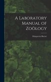A Laboratory Manual of Zoölogy