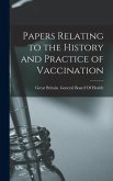 Papers Relating to the History and Practice of Vaccination