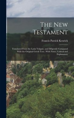 The New Testament - Kenrick, Francis Patrick