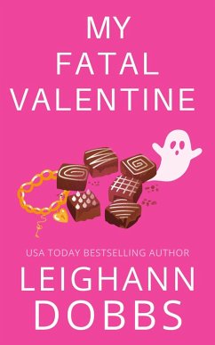 My Fatal Valentine (Juniper Holiday, #4) (eBook, ePUB) - Dobbs, Leighann