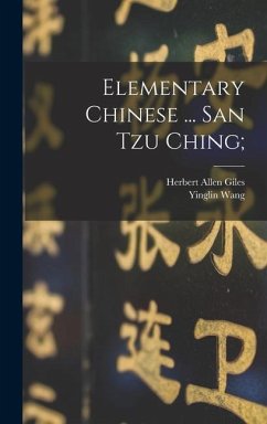 Elementary Chinese ... San tzu Ching; - Giles, Herbert Allen; Wang, Yinglin