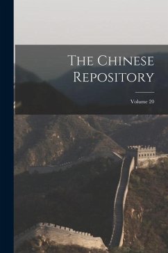 The Chinese Repository; Volume 20 - Anonymous