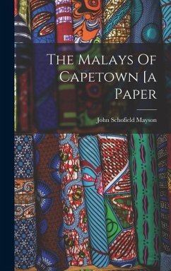 The Malays Of Capetown [a Paper - Mayson, John Schofield