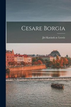 Cesare Borgia - Karásek Ze Lvovic, Jiri