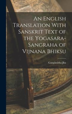 An English Translation With Sanskrit Text of the Yogasara-sangraha of Vijnana Bhiksu - Jha, Gangânâtha