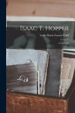 Isaac T. Hopper: A True Life