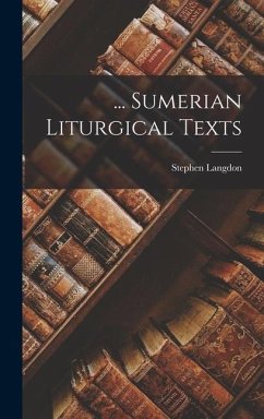 ... Sumerian Liturgical Texts - Langdon, Stephen