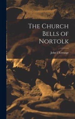 The Church Bells of Nortolk - L'Estrange, John