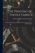 The Printing of Textile Fabrics: A... - Bild 1