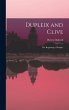 Dupleix and Clive; the Beginning of... - Bild 1