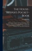 The House-Keeper's Pocket-Book