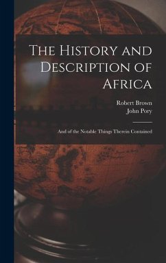 The History and Description of Africa - Brown, Robert; Pory, John