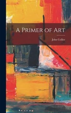 A Primer of Art - Collier, John