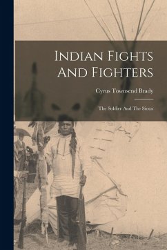 Cover Indian Fights And Fighters: The Soldier And The Sioux