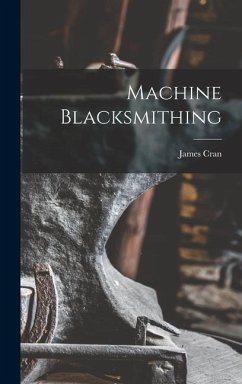 Machine Blacksmithing - Cran, James