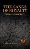 The Gangs of Royalty Grievous Afflictions (eBook, ePUB)