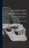 Elementary Anatomy and Physiology Elementary Anatomy and Physiology
