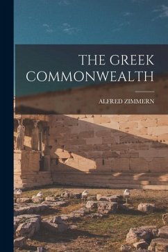 The Greek Commonwealth - Zimmern, Alfred