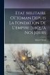 Etat Militaire Ottoman Depuis La... - Bild 1