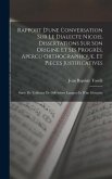 Rapport D'une Conversation Sur Le Dialecte Nicois, Dissertations Sur Son Origine Et Ses Progrès, Apercu Orthographique, Et Pièces Justificatives: Suiv