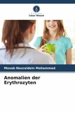 Anomalien der Erythrozyten - Nouraldein Mohammed, Mosab
