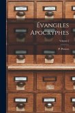 Évangiles apocryphes; Volume 2 Évangiles apocryphes; Volume 2