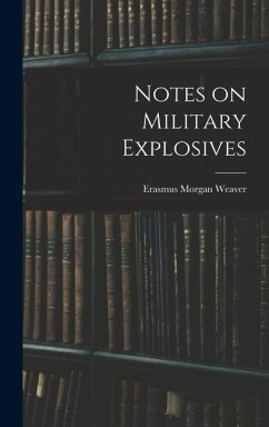 Notes on Military Explosives - Morgan, Weaver Erasmus