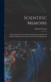 Scientific Memoirs: Selected From The Transactions Of Foreign Academies Of Science And Learned Societies, And From Foreign Journals