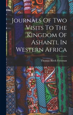 Cover Journals Of Two Visits To The Kingdom Of Ashanti, In Western Africa