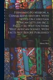 Fernando Po Mission, a Consecutive History, With Notes On Christian African Settlers [&C.]. Partly Re-Written From 'West African Scenes', With Facts N