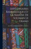 Les Corsaires Barbaresques Et La Marine De Soliman Le Grand
