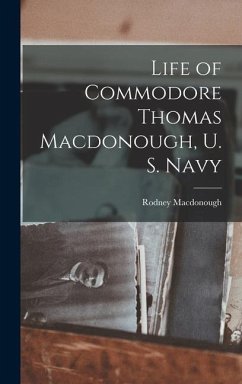 Life of Commodore Thomas Macdonough, U. S. Navy - Macdonough, Rodney