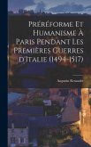 Préréforme et humanisme à Paris pendant les premières guerres d'Italie (1494-1517)