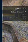 The Path of Discipleship; Four Lectures Delivered at the Twentieth Anniversary of the Theosophical S