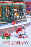 Have Yourself a Deadly Little Christmas (eBook, ePUB)