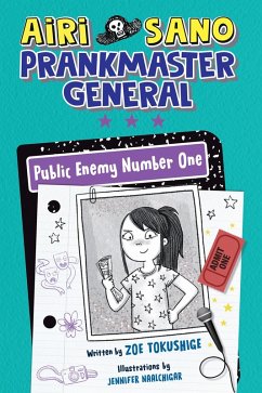 Airi Sano, Prankmaster General: Public Enemy Number One (eBook, ePUB) - Tokushige, Zoe