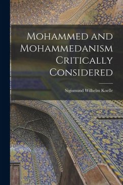 Cover Mohammed and Mohammedanism Critically Considered