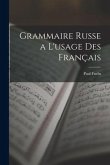 Grammaire Russe a L'usage Des Français