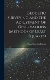 Geodetic Surveying and the Adjustment of Observations (methods of Least Squares)